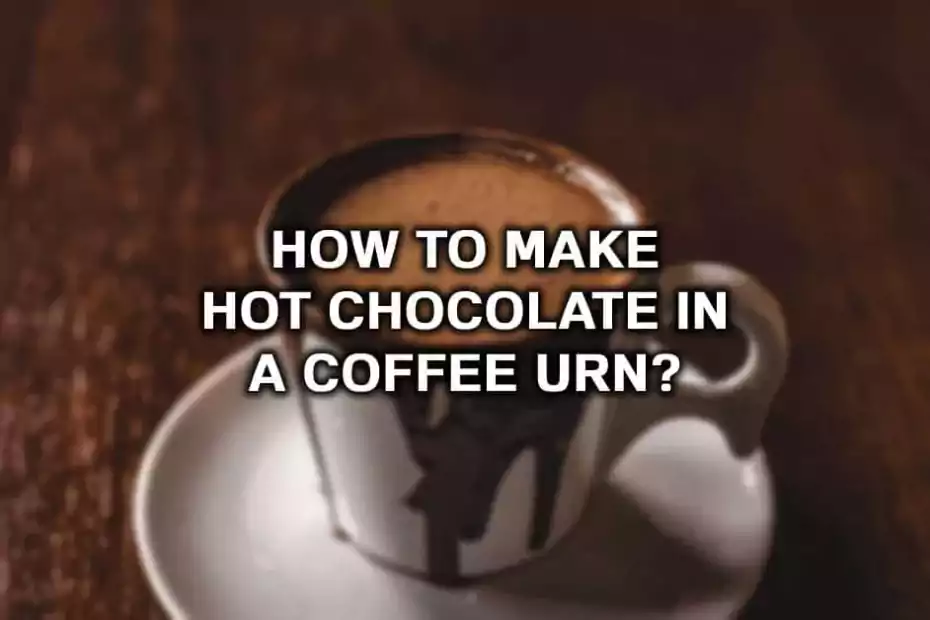 how to make hot chocolate in a coffee urn 4